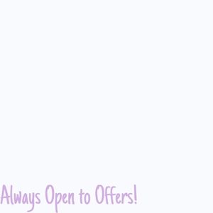 always open to offers!